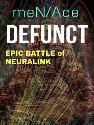 cover image of Defunct. Epic battle of neuralink